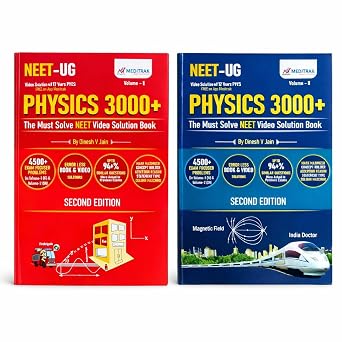 NEET-UG Physics 3000+ | Video Solutions for 1800+ Questions & 1100+ Mark Maximiser | Dinesh V Jain | 2nd Edition | Volume I & II | Must-Solve NEET Preparation Books (Meditrak Physics Pyqs Series)
