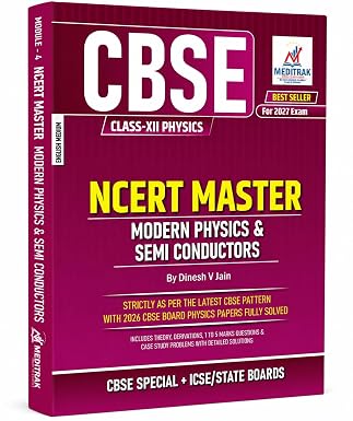 NCERT Master Class 12 Physics Solutions Volume 4 | Modern Physics & Semiconductors | CBSE Board Exam Book with Chapterwise NCERT Solutions, Important ... Publication (Meditrak Physics Pyqs Series)